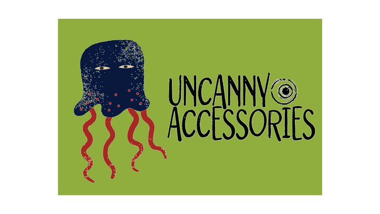 Uncanny Accessories
